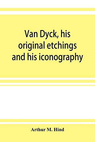 Van Dyck, his original etchings and his iconography