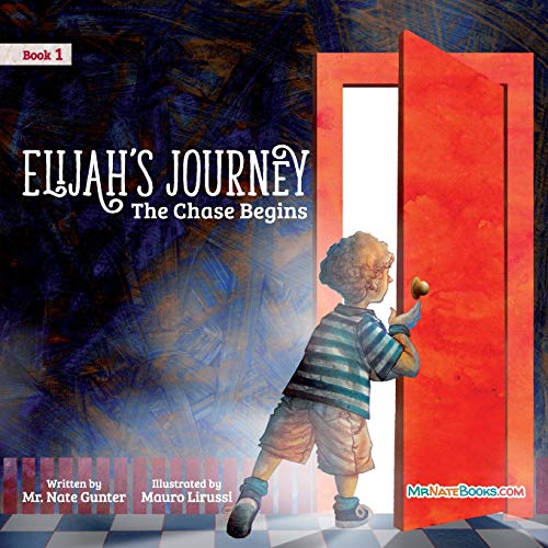 Elijah's Journey Children's Storybook 1, The Chase Begins (Elijah's Journey Storybook, Band 1)