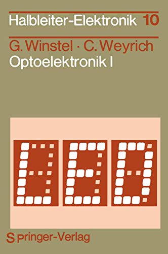Optoelektronik I: Lumineszenz- und Laserdioden (Halbleiter-Elektronik (10), Band 10)