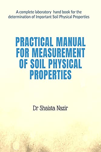 Practical Manual for measurement of Soil Physical properties