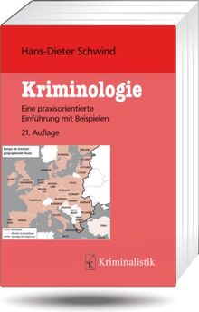 Kriminologie: Eine praxisorientierte Einführung mit Beispielen