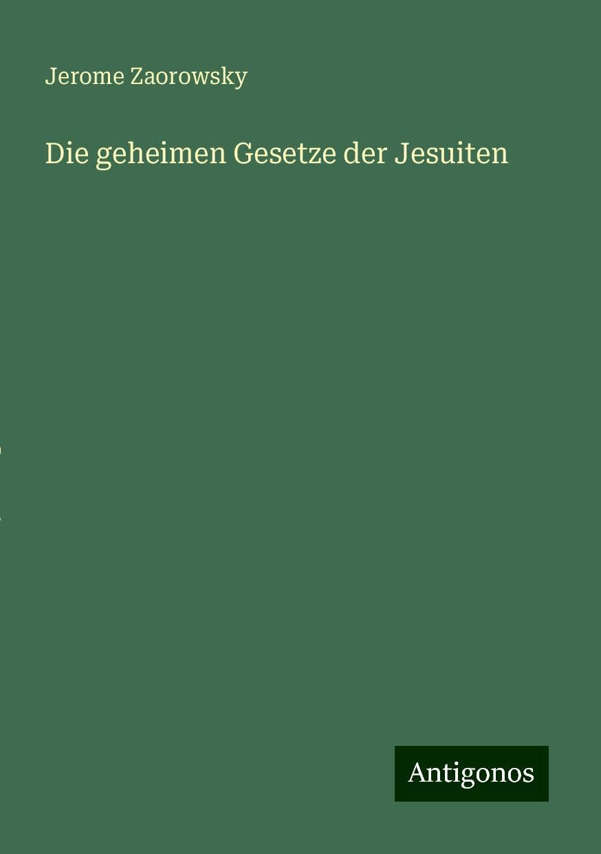 Die geheimen Gesetze der Jesuiten