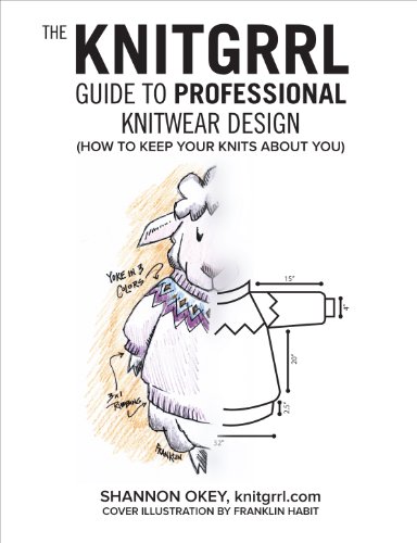 Shannon Okey The Knitgrrl Guide To Professional Knitwear Design