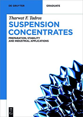 De Gruyter Textbook: Suspension Concentrates: Preparation, Stability and Industrial Applications