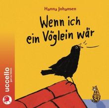 Wenn ich ein Vöglein wär: Hörbuch mit Musik