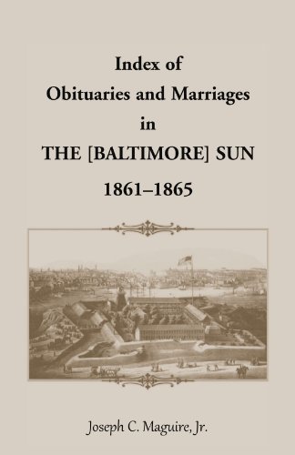 Index of Obituaries and Marriages in The (Baltimore) Sun, 1861-1865