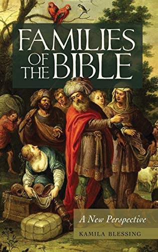Families of the Bible: A New Perspective (Psychology, Religion, and Spirituality)