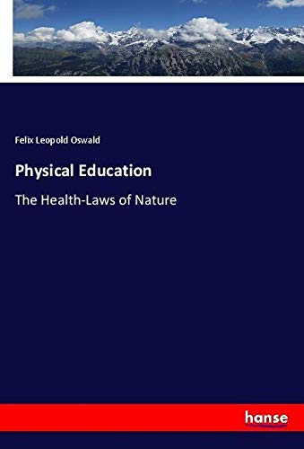 Physical Education: The Health-Laws of Nature