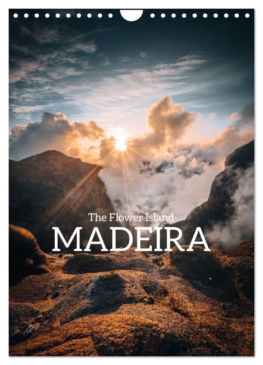 The Flower Island Madeira (Wall Calendar 2026 DIN A4 portrait), CALVENDO 12 Month Wall Calendar: Madeira is always worth a trip