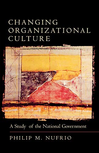 Changing Organizational Culture: A Study of the National Government