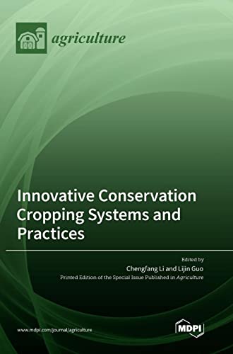 Innovative Conservation Cropping Systems and Practices