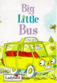 Big Little Bus (Little Stories)