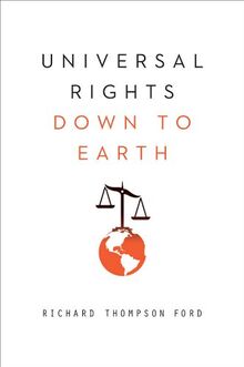 Ford, R: Universal Rights Down to Earth (Amnesty International Global Ethics, Band 0)