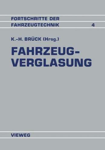 Fahrzeugverglasung (Fortschritte der Fahrzeugtechnik, Band 4)