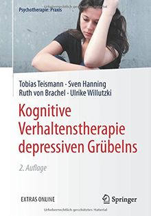 Kognitive Verhaltenstherapie depressiven Grübelns (Psychotherapie: Praxis)