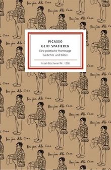 Insel-Bücherei, Nr. 1258: Picasso geht spazieren: eine poetische Hommage, Gedichte und Bilder