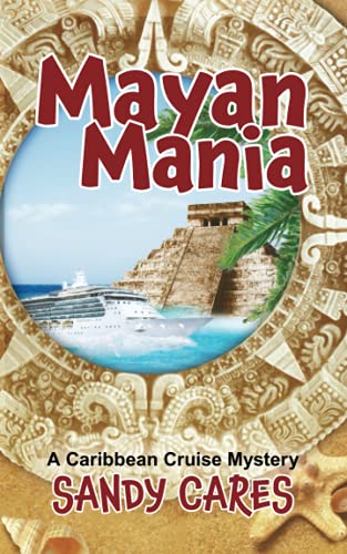 Mayan Mania: A Caribbean Cruise Mystery