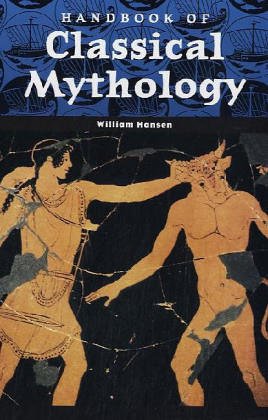 Handbook of Classical Mythology (Handbooks of World Mythology)