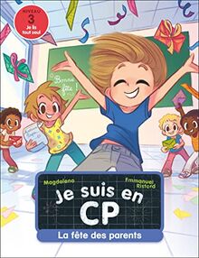 Je suis en CP. Vol. 34. La fête des parents : niveau 3