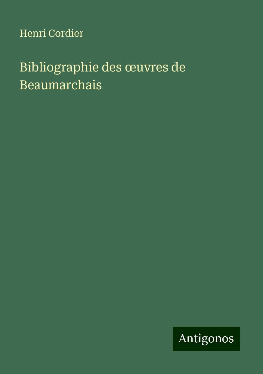 Bibliographie des ¿uvres de Beaumarchais
