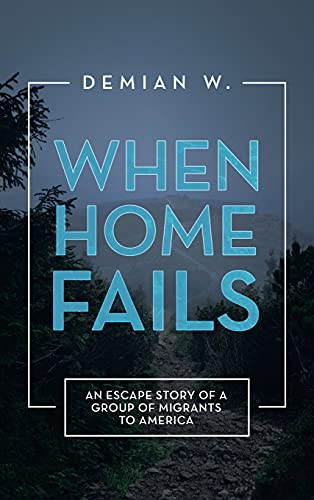When Home Fails: An Escape Story of a Group of Migrants to America