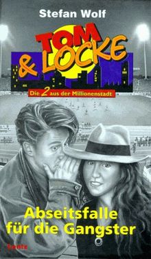Tom & Locke, Bd.5, Abseitsfalle für die Gangster