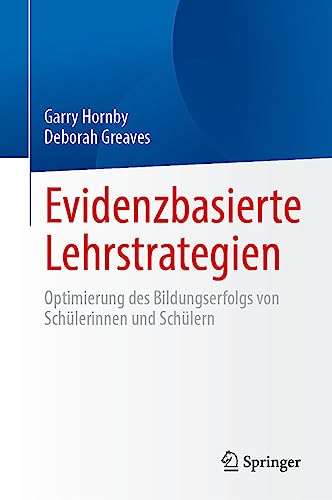 Evidenzbasierte Lehrstrategien: Optimierung des Bildungserfolgs von Schülerinnen und Schülern