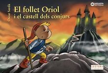 El follet Oriol i el castell dels conjurs (Llibres infantils i juvenils - Sopa de contes - El follet Oriol)