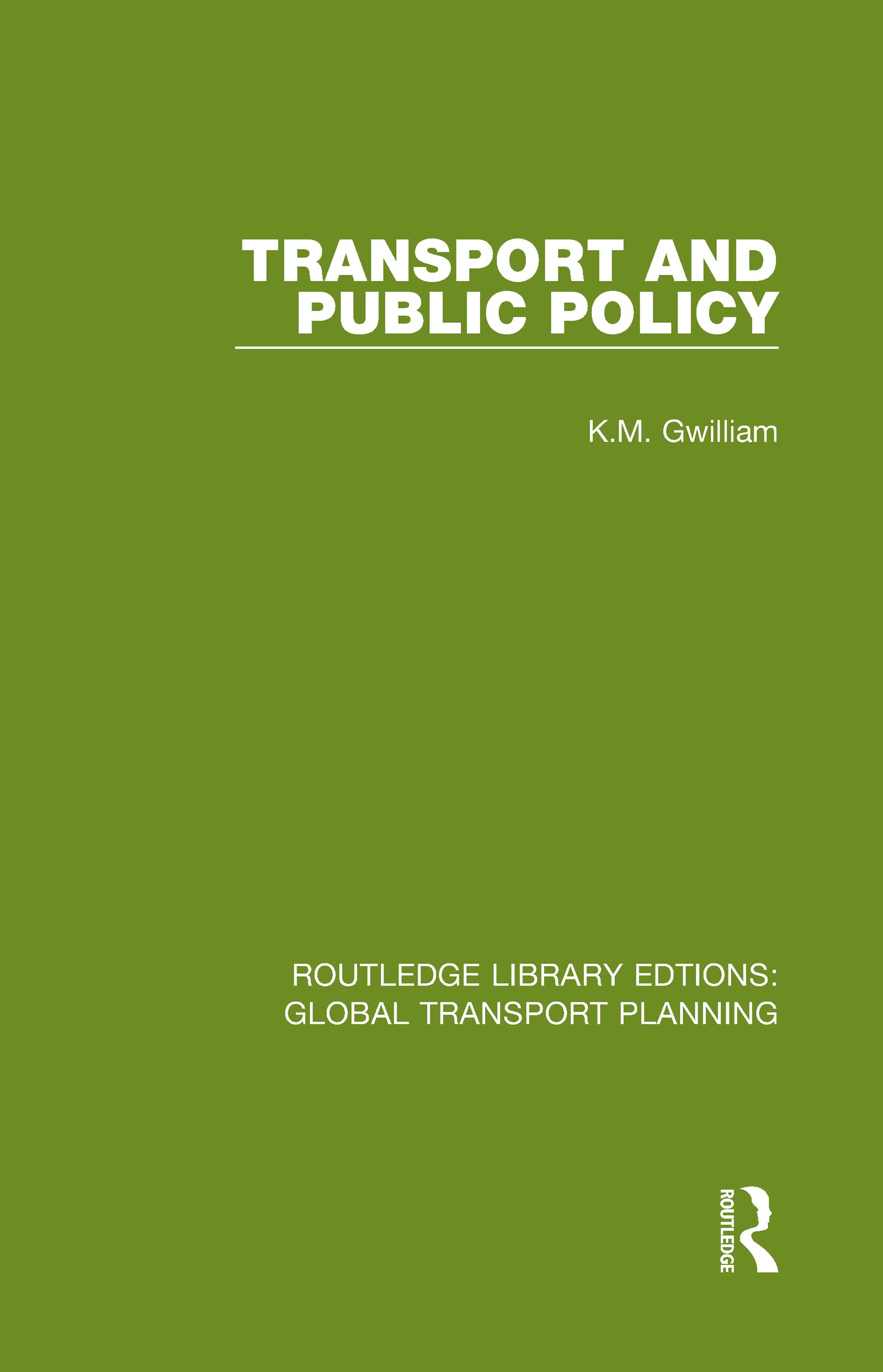 Transport and Public Policy (Routledge Library Edtions: Global Transport Planning, Band 11)