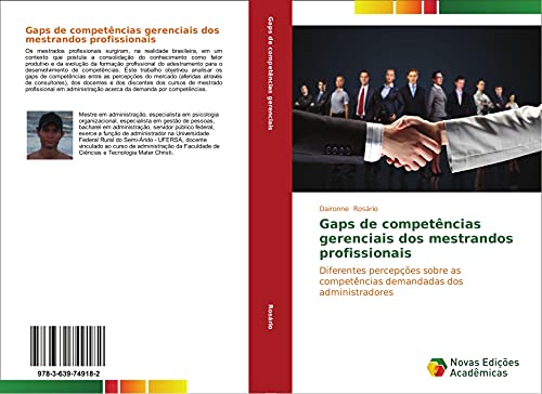 Gaps de competências gerenciais dos mestrandos profissionais: Diferentes percepções sobre as competências demandadas dos administradores