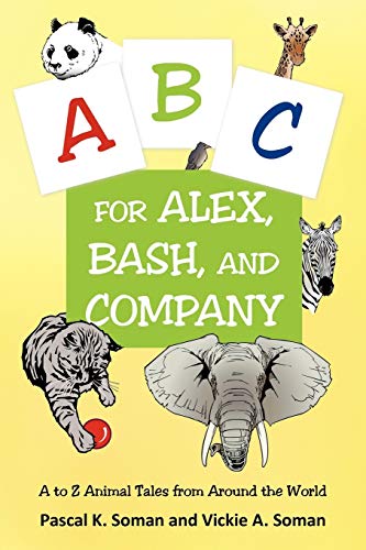 A-B-C For Alex, Bash, and Company: A to Z Animal Tales from Around the World
