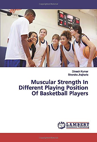 Muscular Strength In Different Playing Position Of Basketball Players