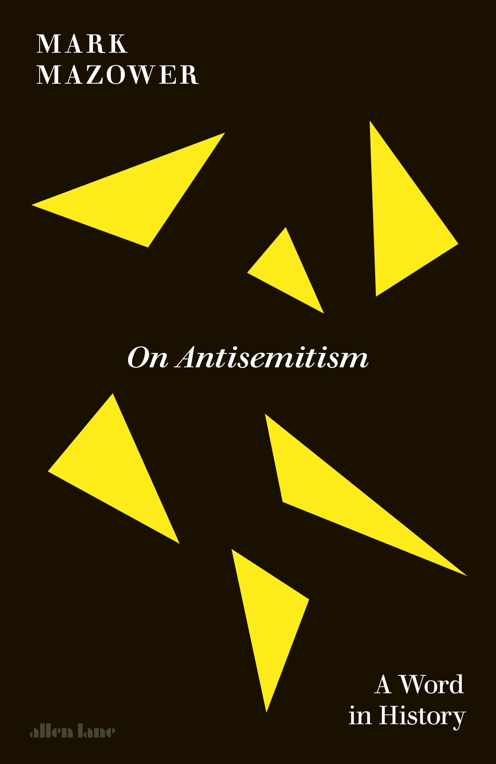 Mark Mazower On Antisemitism, A Word In History