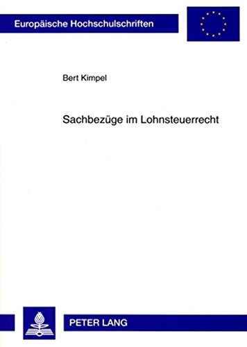 Sachbezüge im Lohnsteuerrecht (Europäische Hochschulschriften - Reihe II)