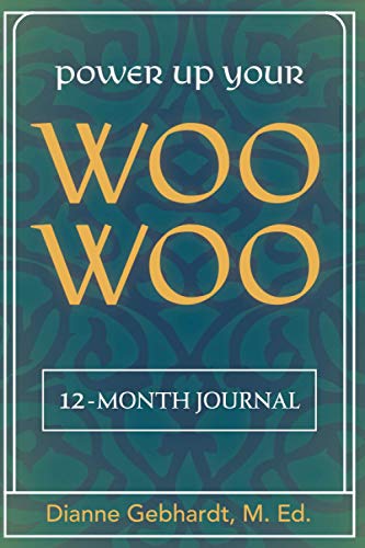Power Up Your Woo Woo 12-Month Journal