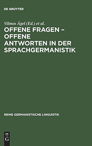 Offene Fragen – offene Antworten in der Sprachgermanistik (Reihe Germanistische Linguistik, Band 128)