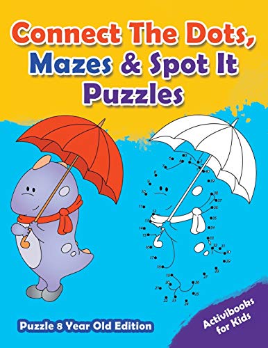 Connect The Dots, Mazes & Spot It Puzzles - Puzzle 8 Year Old Edition