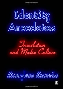 Morris, M: Identity Anecdotes: Translation and Media Culture