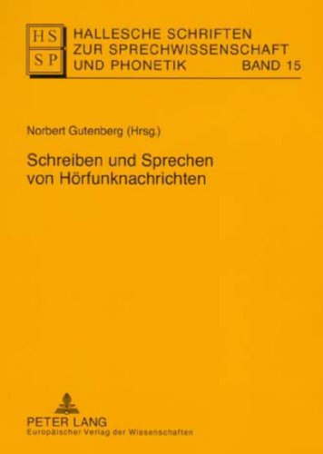 Schreiben und Sprechen von Hörfunknachrichten: Zwischenergebnisse sprechwissenschaftlicher Forschung