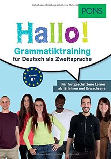 PONS Hallo! Grammatiktraining für Deutsch als Zweitsprache: Für fortgeschrittene Lerner ab 16 Jahren und Erwachsene