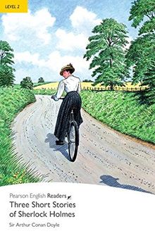 Three Short Stories of Sherlock Holmes - Leichte Englisch-Lektüre (A2) (Pearson Readers - Level 2)