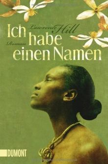 Ich habe einen Namen von Hill, Lawrence | Buch | Zustand gut