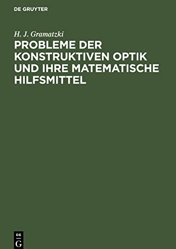 Probleme der konstruktiven Optik und ihre matematische Hilfsmittel