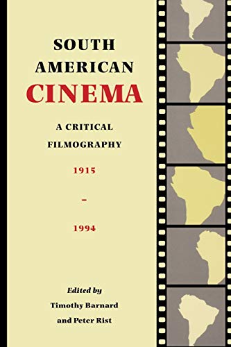South American Cinema: A Critical Filmography, 1915-1994
