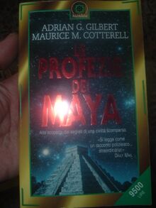 Profezie Dei Maya. Alla Scoperta De