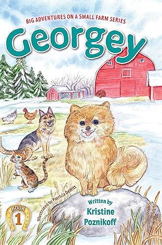 Georgey (Big Adventures on a Small Farm)
