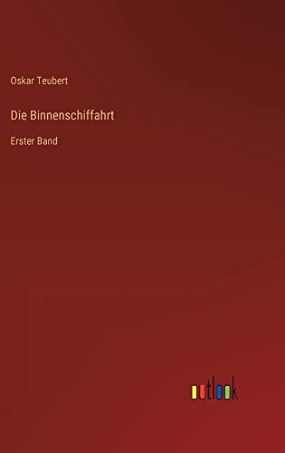 Die Binnenschiffahrt: Erster Band