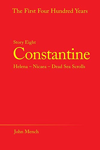 Constantine: Helena – Nicaea – Dead Sea Scrolls