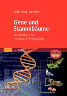 Gene und Stammbaume: Ein Handbuch zur molekularen Phylogenetik (German Edition)