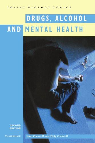 Drugs, Alcohol and Mental Health (Cambridge Social Biology Topics)
